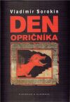 Vladimír Sorokin: Den opričníka