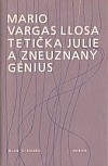 Mario Vargas Llosa: Tetička Julie a zneuznaný génius